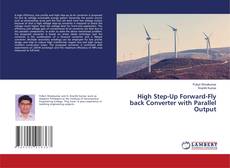 Copertina di High Step-Up Forward-Fly back Converter with Parallel Output