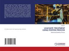 Copertina di LEACHATE TREATMENT USING FENTON PROCESS