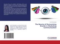 Copertina di The Beauty of Humanizing Brands in Marketing Communication