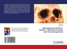 Copertina di Management Of Naso-Orbital – Ethmoid Fracture and Its Consequences