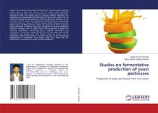 Buchcover von Studies on fermentative production of yeast pectinases