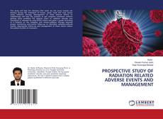 Copertina di PROSPECTIVE STUDY OF RADIATION RELATED ADVERSE EVENTS AND MANAGEMENT