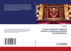 Buchcover von Traces of Brecht's political theatre in Wannous theatre of politicization