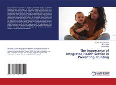 Copertina di The Importance of Integrated Health Service in Preventing Stunting