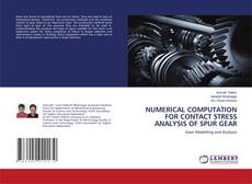 Copertina di NUMERICAL COMPUTATION FOR CONTACT STRESS ANALYSIS OF SPUR GEAR