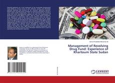 Buchcover von Management of Revolving Drug Fund: Experience of Khartoum State Sudan