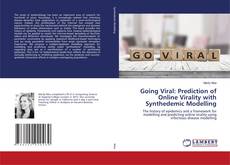 Copertina di Going Viral: Prediction of Online Virality with Synthedemic Modelling