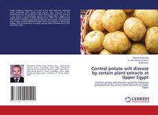 Copertina di Control potato wilt disease by certain plant extracts at Upper Egypt