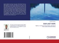 Copertina di OUR LAST HOPE