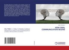 Copertina di HOW ORAL COMMUNICATION BEGINS