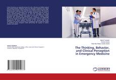 Buchcover von The Thinking, Behavior, and Clinical Perception in Emergency Medicine