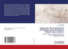Copertina di Molecular Characterization of Multiple drug Resistance Shigella spp. Isolates