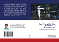 Bookcover of Real Time Video Shot Detection and Summarization