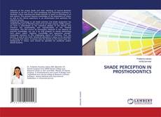 Copertina di SHADE PERCEPTION IN PROSTHODONTICS