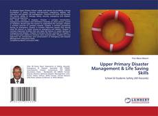 Copertina di Upper Primary Disaster Management & Life Saving Skills