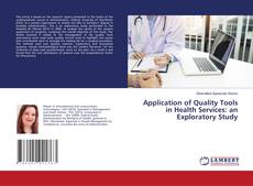 Copertina di Application of Quality Tools in Health Services: an Exploratory Study