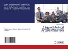 Copertina di A Systematic Review of Global Entrepreneurship and Economic Leadership