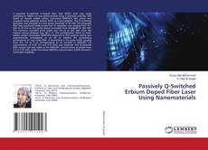 Copertina di Passively Q-Switched Erbium Doped Fiber Laser Using Nanomaterials