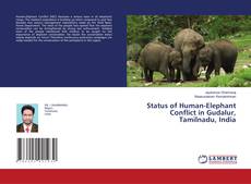Copertina di Status of Human-Elephant Conflict in Gudalur, Tamilnadu, India