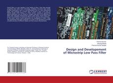 Copertina di Design and Developement of Microstrip Low Pass Filter