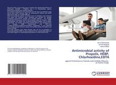 Buchcover von Antimicrobial activity of Propolis, HEBP, Chlorhexidine,EDTA