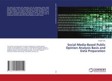 Copertina di Social Media-Based Public Opinion Analysis Basis and Data Preparation