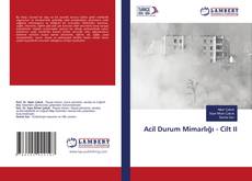 Copertina di Acil Durum Mimarlığı - Cilt II