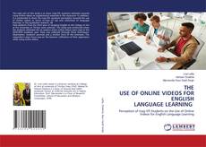 Copertina di THE USE OF ONLINE VIDEOS FOR ENGLISH LANGUAGE LEARNING