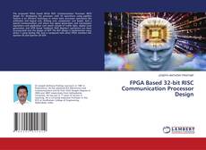 Capa do livro de FPGA Based 32-bit RISC Communication Processor Design 