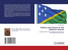 Copertina di Politics and Culture in the Solomon Islands