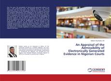 Copertina di An Appraisal of the Admissibility of Electronically Generated Evidence in Nigerian Courts