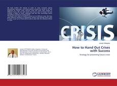 Copertina di How to Hand Out Crises with Success