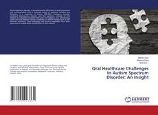 Copertina di Oral Healthcare Challenges In Autism Spectrum Disorder: An Insight