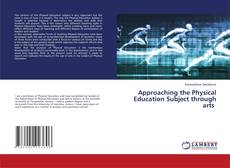Copertina di Approaching the Physical Education Subject through arts