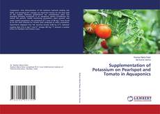 Copertina di Supplementation of Potassium on Pearlspot and Tomato in Aquaponics