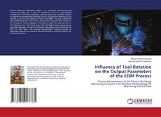 Buchcover von Influence of Tool Rotation on the Output Parameters of the EDM Process