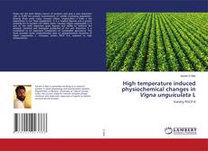 Buchcover von High temperature induced physiochemical changes in Vigna unguiculata L