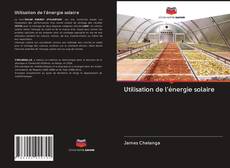 Bookcover of Utilisation de l'énergie solaire