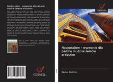 Portada del libro de Nacjonalizm - wyzwanie dla państw i ludzi w świecie arabskim