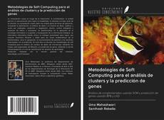 Buchcover von Metodologías de Soft Computing para el análisis de clusters y la predicción de genes