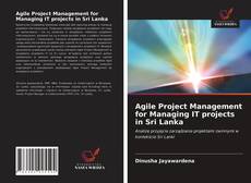 Bookcover of Agile Project Management for Managing IT projects in Sri Lanka