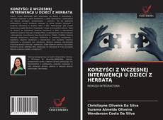 KORZYŚCI Z WCZESNEJ INTERWENCJI U DZIECI Z HERBATĄ kitap kapağı