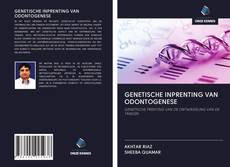 Buchcover von GENETISCHE INPRENTING VAN ODONTOGENESE