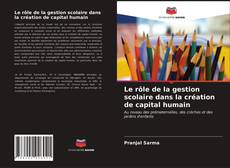 Buchcover von Le rôle de la gestion scolaire dans la création de capital humain