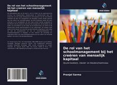 Bookcover of De rol van het schoolmanagement bij het creëren van menselijk kapitaal