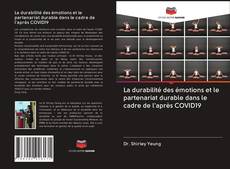 Bookcover of La durabilité des émotions et le partenariat durable dans le cadre de l'après COVID19