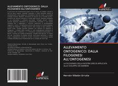Bookcover of ALLEVAMENTO ONTOGENICO: DALLA FILOGENESI ALL'ONTOGENESI