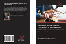 Copertina di Znaczenie edukacji wśród uczniów szkół podstawowych