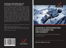 Portada del libro de HODOWLA ONTOGENICZNA: OD FILOGENEZY DO ONTOGENEZY