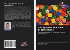 Portada del libro de Uno sguardo alla zona di costruzione